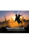 Along The Cowboy Trail