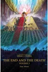 The End and the Death: Volume I