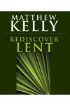 Rediscover Lent