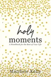 Holy Moments