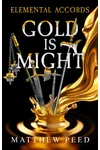 Gold is Might