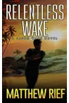 Relentless Wake
