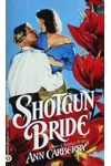 Shotgun Bride (As:Ann Carberry)