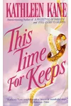 This Time For Keeps (As:Kathleen Kane)