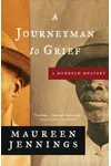 A Journeyman to Grief