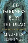 Let Darkness Bury the Dead