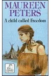 A Child Called Freedom