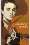 A Masque Of Brontës