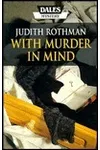 With Murder in Mind (As: Judith Rothman)