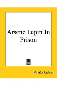Arsene Lupin In Prison