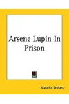 Arsene Lupin In Prison