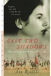 Cast Two Shadows
