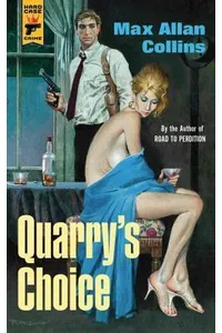 Quarry's Choice