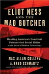 Eliot Ness and the Mad Butcher