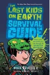 The Last Kids on Earth Survival Guide