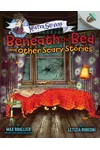 Beneath the Bed and Other Scary Stories