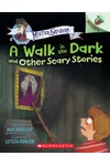 The Walk in the Dark and Other Scary Stories
