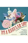 It's a Regular Life