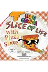 Slice of Life with Pizza Steve