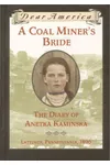 A Coal Miner's Bride: The Diary of Anetka Kaminska, Lattimer, Pennsylvania, 1896