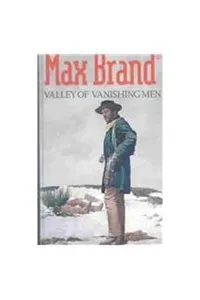 Valley of Vanishing Men