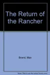 The Return of the Rancher