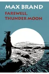 Farewell, Thunder Moon