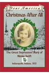 Christmas After All: The Great Depression Diary of Minnie Swift, Indianapolis, Indiana 1932
