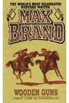 Wooden Guns (As: George Owen Baxter)