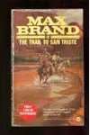 The Trail to San Triste (As: George Owen Baxter)