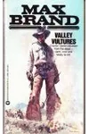 Valley Vultures (As: Frederick Faust)