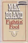 Fightin' Fool / A Fairly Slick Guy