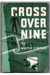 Cross Over Nine (As: Walter C. Butler)