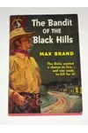 The Bandit of the Black Hills (As: Frederick Faust)