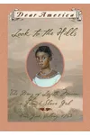 Look to the Hills: The Diary of Lozette Moreau, a French Slave Girl, New York Colony 1763