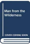 The Man From The Wilderness