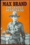 The Gentle Desperado