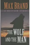 The Wolf and the Man