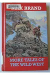 More Tales of the Wild West