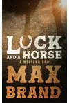 Luck and a Horse
