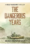 The Dangerous Years