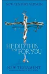 He Did This Just for You New Testament