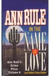 In the Name of Love and Other True Cases
