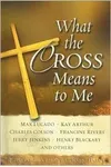 What the Cross Means to Me