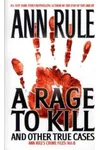 A Rage to Kill and Other True Cases