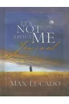 Its Not about Me Journal