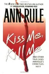 Kiss Me, Kill Me and Other True Cases