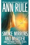 Smoke, Mirrors, and Murder and Other True Cases