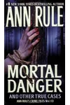 Mortal Danger and Other True Cases