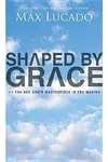 Shaped by Grace